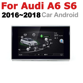 Автомобилно радио-2 Din Android GPS Навигация За Audi A6 S6 4G 2016 ~ 2018 MMI AUX Стерео Мултимедия Сензорен Екран Оригинален Стил