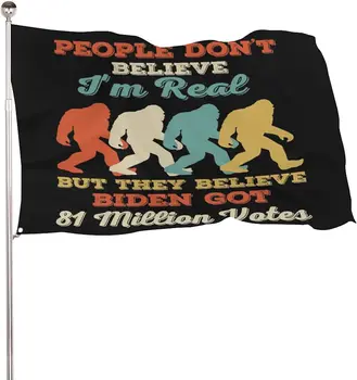 Хората не вярват, че съм истински, но те вярват, че е получила 81 милион гласа Флаг, Ярка цветна печатни банер Градински флаг 3x5 ФУТА